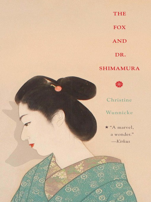 Title details for The Fox and Dr. Shimamura by Christine Wunnicke - Available